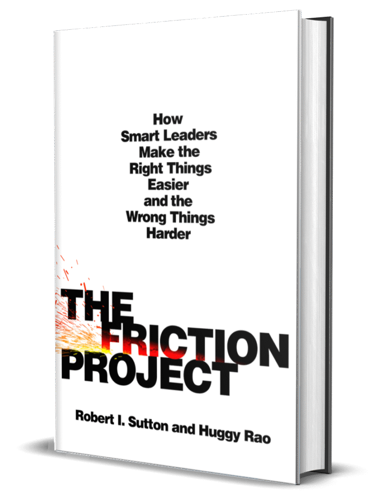 The Friction Project by Bob Sutton & Huggy Rao